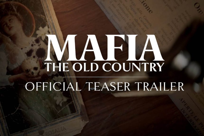 Mafia – The Old Country : la bande-annonce de la Gamescon 2024